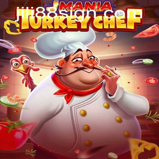 JManiaTurkeyChef Game: A Culinary Adventure Fueled by JILI88